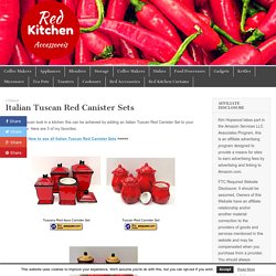 Italian Tuscan Red Canister Sets – Red Kitchen Accessories