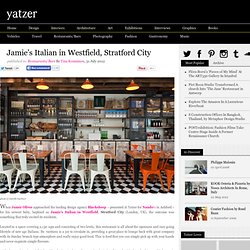 Jamie’s Italian in Westfield, Stratford City
