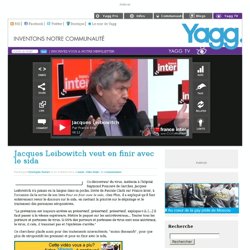Jacques Leibowitch veut en finir avec le sida