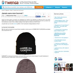 Jamais sans mon bonnet !