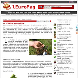 La terre de mon jardin : La nature de la terre de votre jardin, connaissance de votre sol