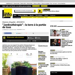 "Jardinothérapie" : la terre à la portée de tous