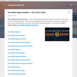 Jaxx Wallet Support Number +1-810-(355)-(4365)
