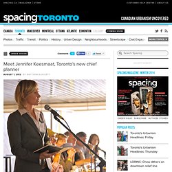 Meet Jennifer Keesmaat, Toronto’s new chief planner