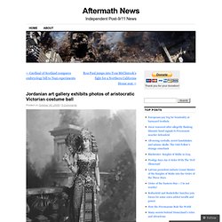 Jordanian art gallery exhibits photos of aristocratic Victorian costume ball