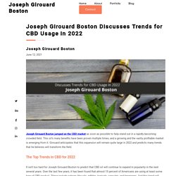 Joseph Girouard Boston Discusses Trends for CBD Usage in 2022