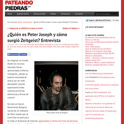 ¿Quién es Peter Joseph y cómo surgió Zeitgeist? Entrevista