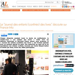 Le “journal des enfants (confinés) des livres” s'écoute sur France Info