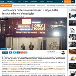 Journée de la protection des données : il est peut-être temps de changer de navigateur