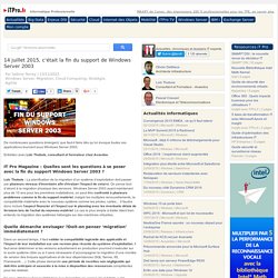 14 juillet 2015, c'était la fin du support de Windows Server 2003