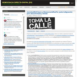 JuventudSinFuturo y DemocraciaRealYa: justa indignación pero desorientada y tímida