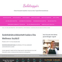 Szénhidrátcsökkentett kalács Dia Wellness lisztből - Salátagyár