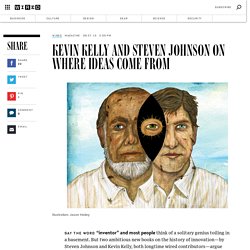Kevin Kelly and Steven Johnson on Where Ideas Come From
