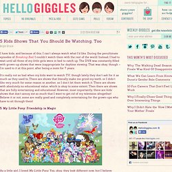 5 Kids Shows That You Should Be Watching, Too