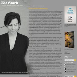 Kio Stark » Don’t Go Back to School excerpt