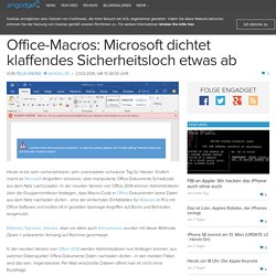Office-Macros: Microsoft dichtet klaffendes Sicherheitsloch etwas ab