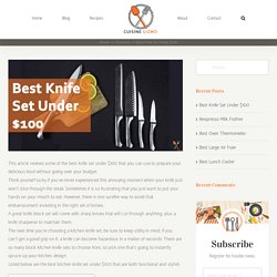 The Best Knife Set Under $100 You Should Buy for Kitchen Use