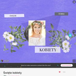 Święte kobiety by Dorota Liphardt on Genially