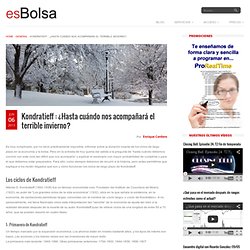 Kondratieff : ¿Hasta cuándo nos acompañará el terrible invierno?
