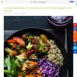 Korean Barbecue Tofu Bowls with Stir-Fried Veggies and Quinoa