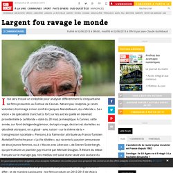 L’argent fou ravage le monde