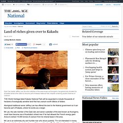 Land of riches given over to Kakadu