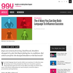 The 4 Ways You Can Use Body Language To Influence Success