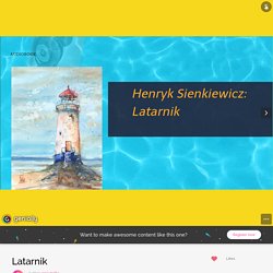 Latarnik by ewa.majka on Genially