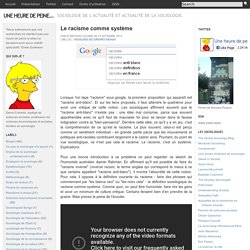 Le racisme comme système - Une heure de peine...