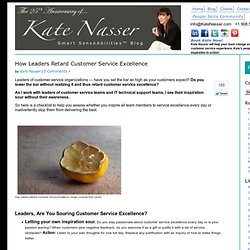 How Leaders Retard Customer Service Excellence