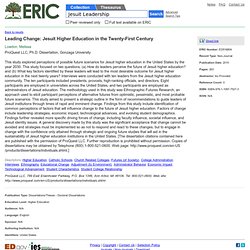 Leading Change: Jesuit Higher Education in the Twenty-First Century, ProQuest LLC, 2010