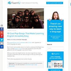 10 Cool Pop Songs That Make Learning English Incredibly Easy
