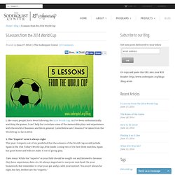 5 Lessons from the 2014 World Cup