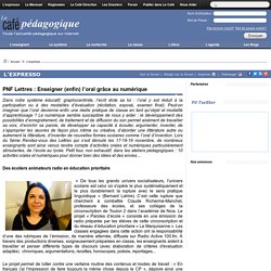 PNF Lettres : Enseigner (enfin) l’oral grâce au numérique