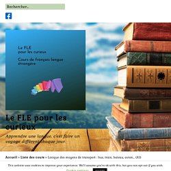 Lexique des moyens de transport : bus, train, bateau, avion...(A1)