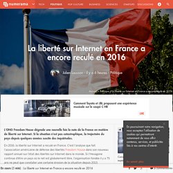 La liberté sur Internet en France a encore reculé en 2016 - Politique