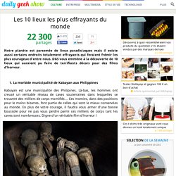 Les 10 lieux les plus effrayants du monde