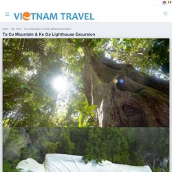Ke Ga Light House Excursion - Vietnam Day Tours