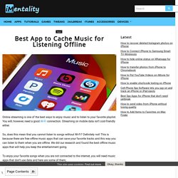 How to listen to music offline