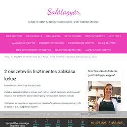 2 összetevős lisztmentes zabkása keksz - Salátagyár