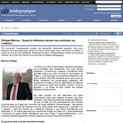 Philippe Meirieu : Quand la littérature ébranle nos certitudes sur l’enfance…
