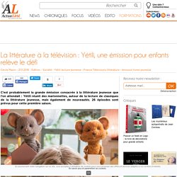 La littérature à la télévision : Yétili, une émission pour enfants relève le défi