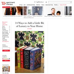 14 Ways to Add a Little Bit of Luxury to Your Home — NY Now