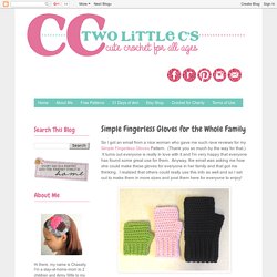 Two Little C's: Simple Fingerless Gloves for the Whole Family