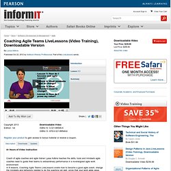 Coaching Agile Teams LiveLessons (Video Training), Downloadable Version