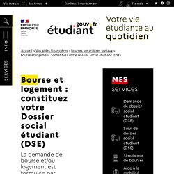 Bourse et logement : constituez votre Dossier social étudiant (DSE)