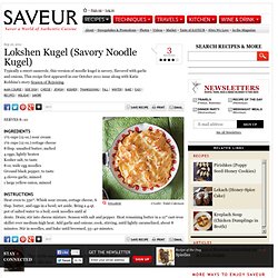 Lokshen Kugel (Savory Noodle Kugel)