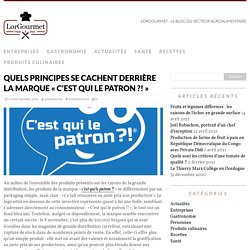 Quels principes se cachent derrière la marque « c’est qui le patron ?! »