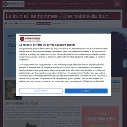 Le loup et les hommes - Une histoire du loup