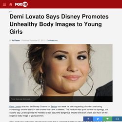 Demi Lovato Says Disney Promotes Unhealthy Body Images to Young Girls